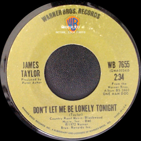 James Taylor - Woh, Don't You Know / Don't Let Me Be Lonely Tonight side B