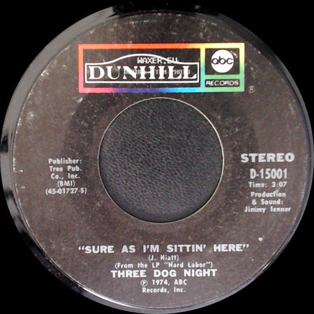 Three Dog Night - Sure As I'm Sittin' Here / Anytime Babe side A