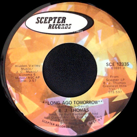 B. J. Thomas - Long Ago Tomorrow / Burnin' A Hole In My Mind side A