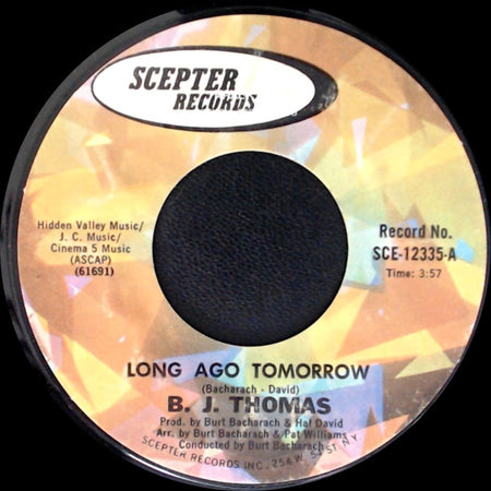 B. J. Thomas - Long Ago Tomorrow / Burnin' A Hole In My Mind side A