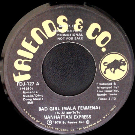 Manhattan Express - Bad Girl (Mala Femmena) / Out Take side A