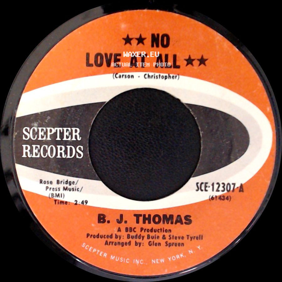 B. J. Thomas - No Love At All / Have A Heart side A