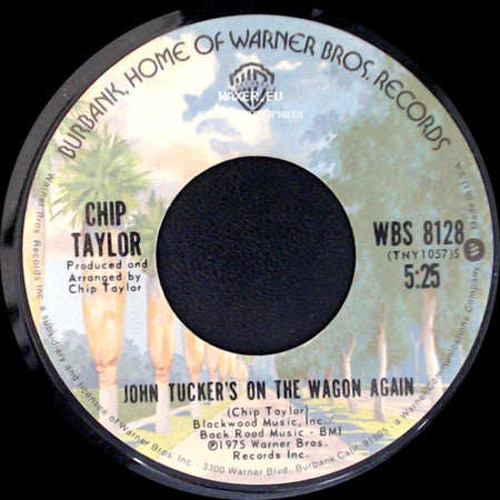 Chip Taylor - Big River / John Tucker's On The Wagon Again side B