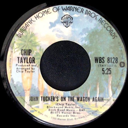 Chip Taylor - Big River / John Tucker's On The Wagon Again side B