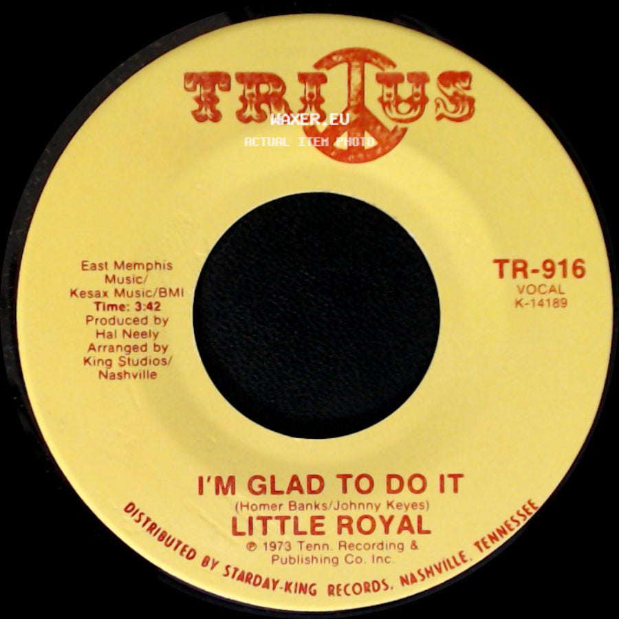 Little Royal - I'm Glad To Do It / My Love Needs Company side A