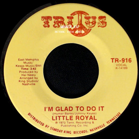 Little Royal - I'm Glad To Do It / My Love Needs Company side A