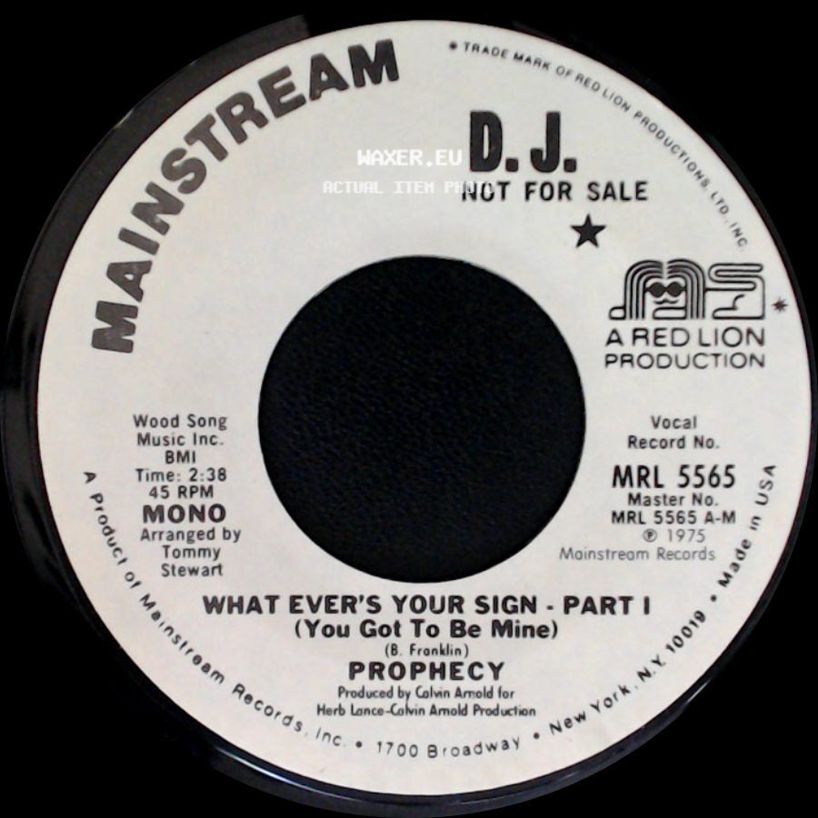 Prophecy - What Ever's Your Sign - Part I (You Got To Be Mine) / What Ever's Your Sign - Part Ii (You Got To Be Mine) side A
