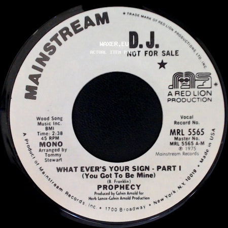 Prophecy - What Ever's Your Sign - Part I (You Got To Be Mine) / What Ever's Your Sign - Part Ii (You Got To Be Mine) side A