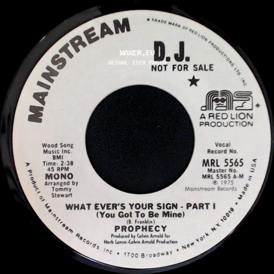 Prophecy - What Ever's Your Sign - Part I (You Got To Be Mine) / What Ever's Your Sign - Part Ii (You Got To Be Mine) side A