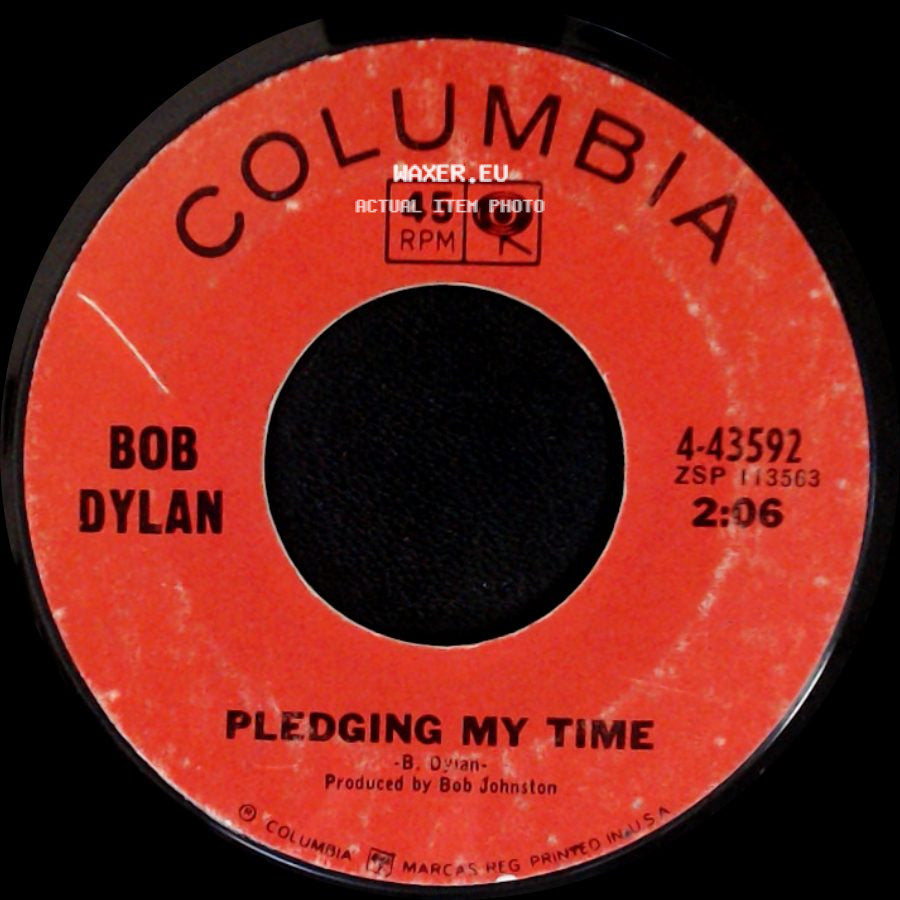Bob Dylan - Pledging My Time / Rainy Day Women # 12 & 35 side A