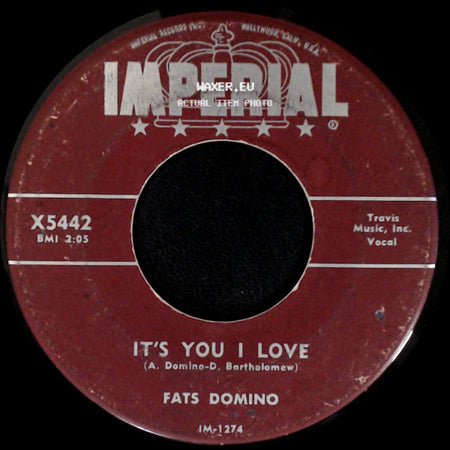 Fats Domino - It's You I Love / Valley Of Tears side A