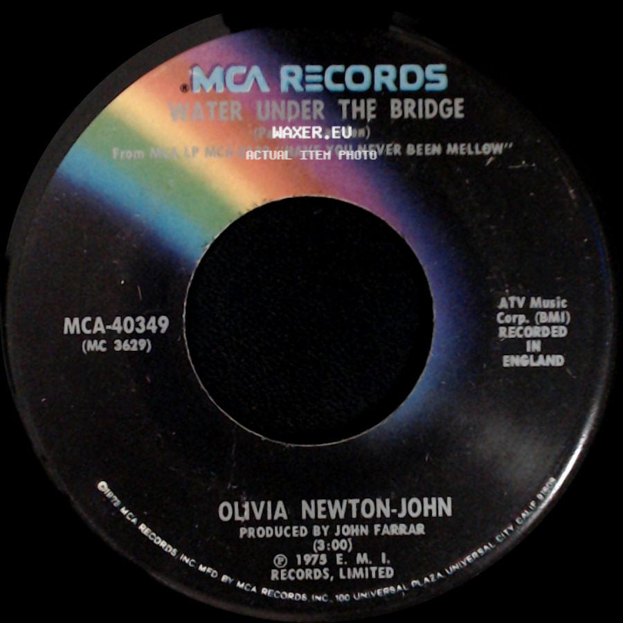 Olivia Newton-John - Water Under The Bridge / Have You Never Been Mellow side A