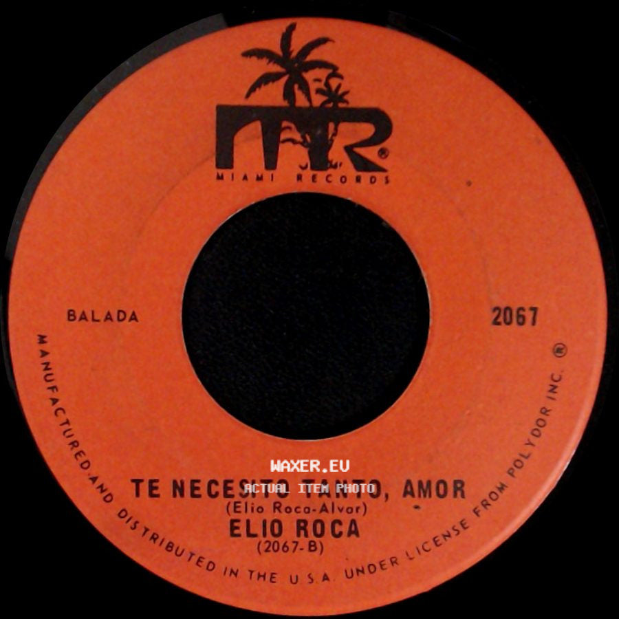 Elio Roca - Te Necesito Tanto, Amor / Contigo Y Aqui side A