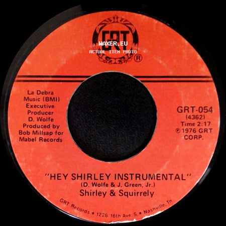 Shirley & Squirrelly - Hey Shirley Instrumental / Hey Shirley (This Is Squirrely) side A