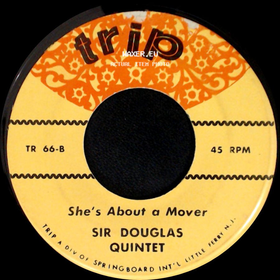 Sir Douglas Quintet / Bob Fuller Four - She's About A Mover / I Fought The Law side A