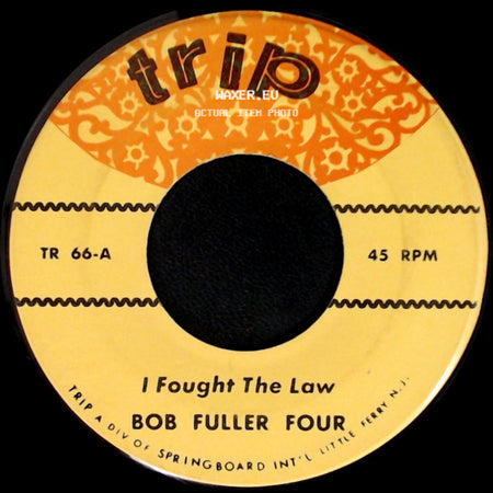Sir Douglas Quintet / Bob Fuller Four - She's About A Mover / I Fought The Law side B