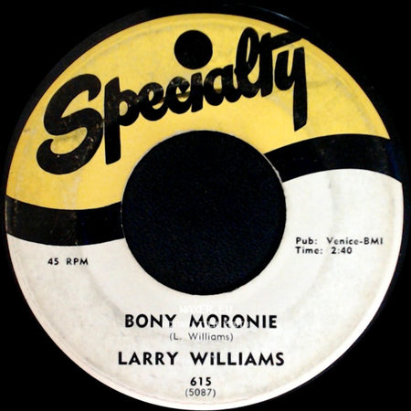 Larry Williams - Bony Moronie / You Bug Me, Baby side A