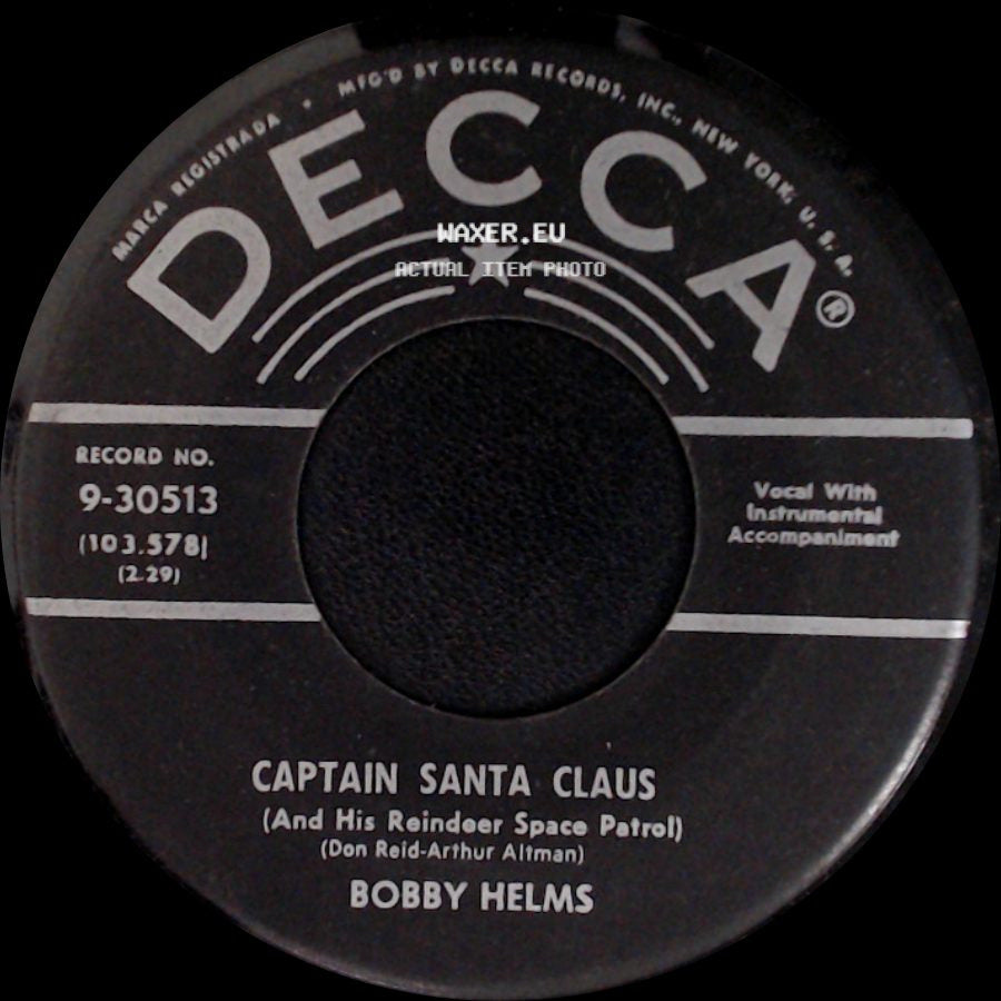 Bobby Helms - Captain Santa Claus (And His Reindeer Space Patrol) / Jingle Bell Rock side A