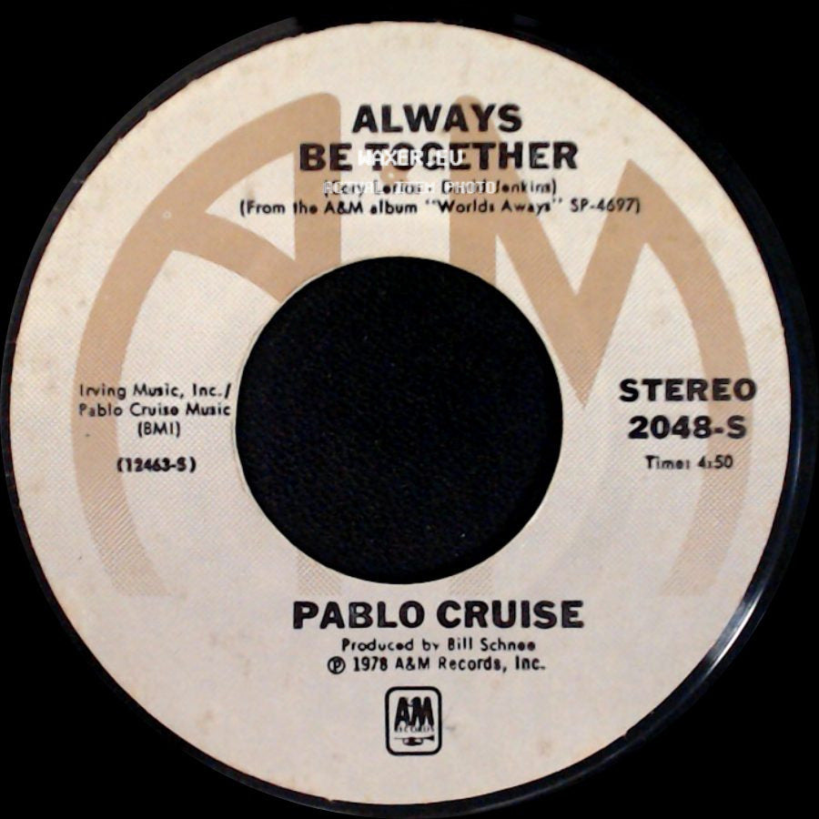Pablo Cruise - Always Be Together / Love Will Find A Way side A