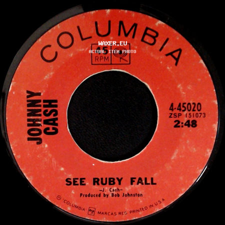 Johnny Cash - See Ruby Fall / Blistered side A