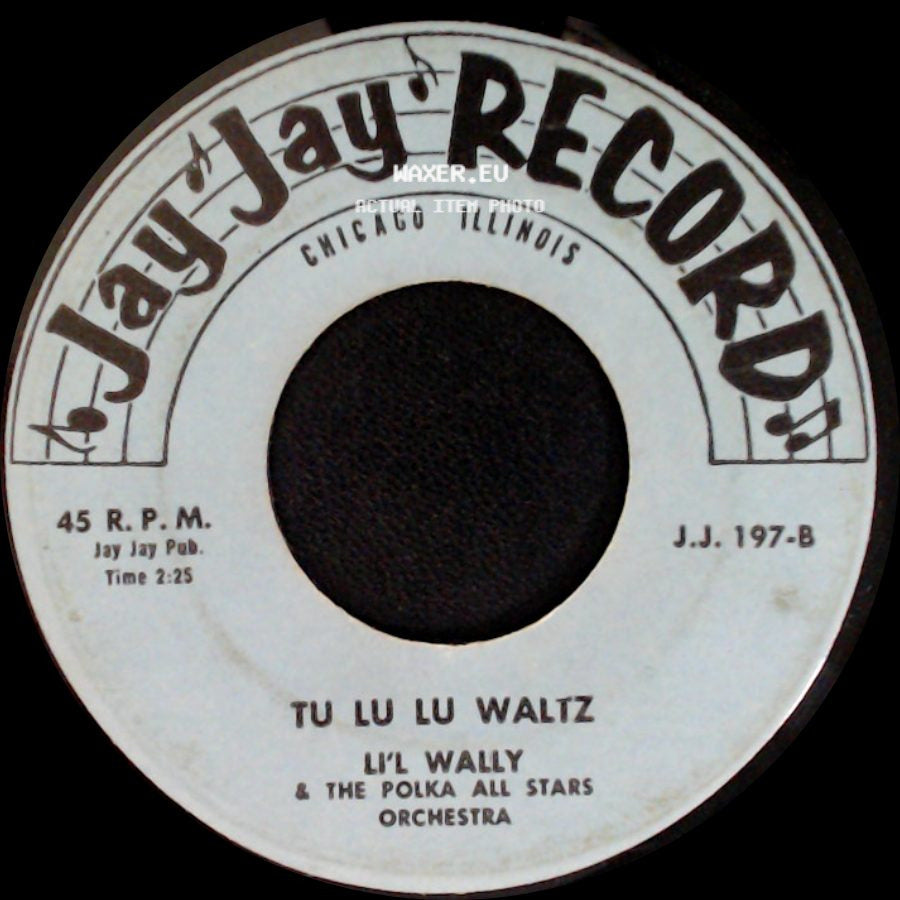 Li'l Wally & The Polka All Stars Orchestra - Seven Days Without You Polka / Tu Lu Lu Waltz side B