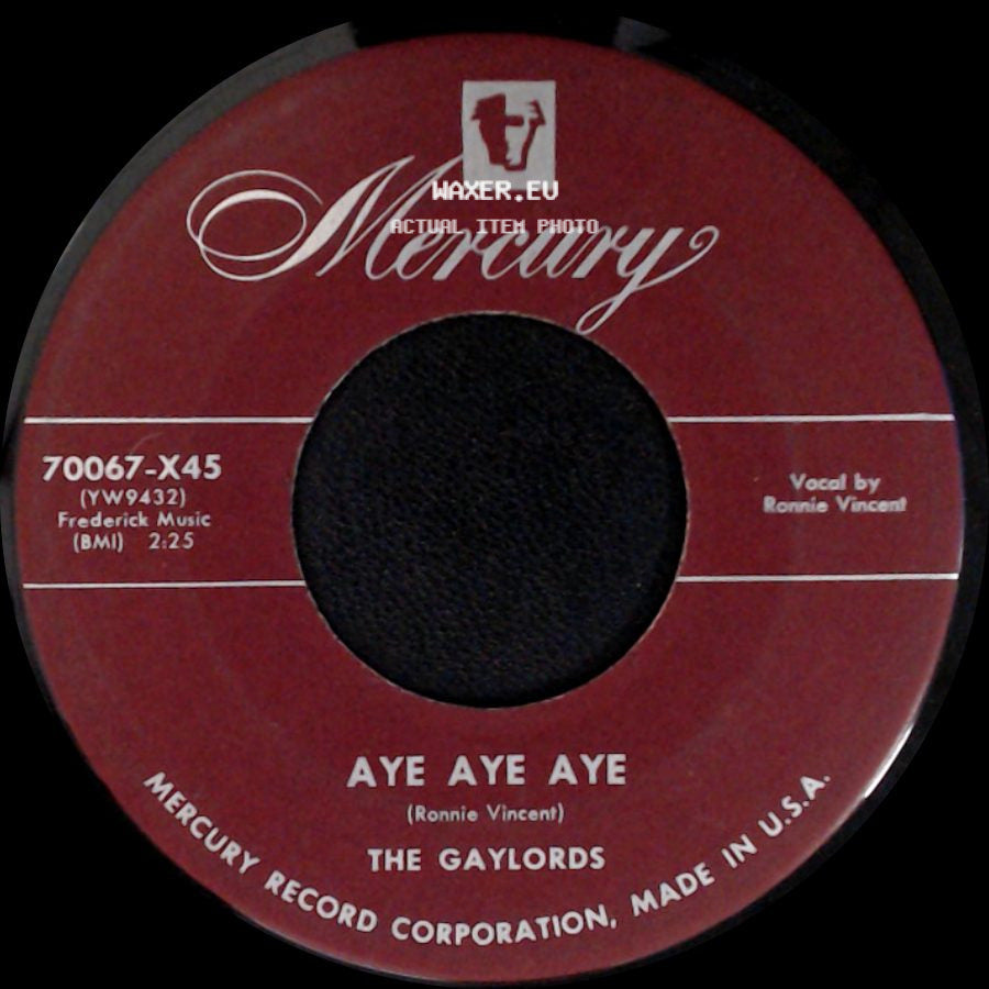 The Gaylords - Tell Me You're Mine / Aye Aye Aye side B