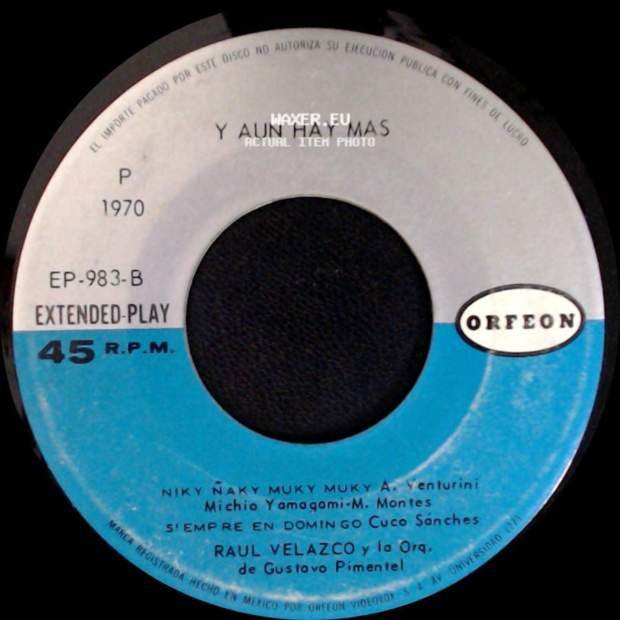 Raul Velazco Y La Orq. De Gustavo Pimentel - Y Aun Hay Mas / Y Aun Hay Mas side A