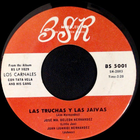 Los Carnales Con Tata Vela And His Gang - Las Truchas Y Las Jaivas / Llorando Por Ti side A