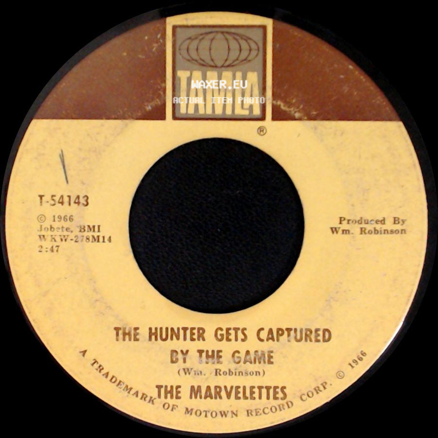 The Marvelettes - I Think I Can Change You / The Hunter Gets Captured By The Game side B