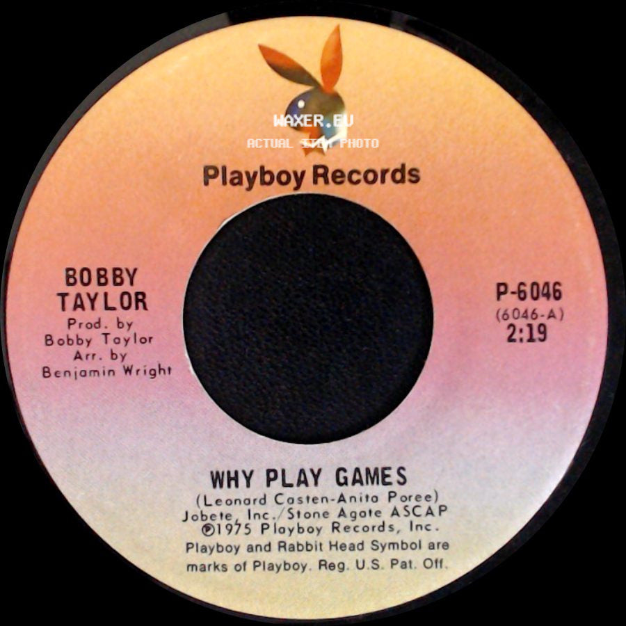 Bobby Taylor - Why Play Games / Don't Wonder Why side A