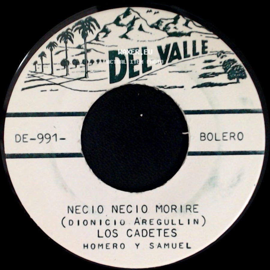 Los Cadetes - Necio Necio Morire / Por Ser Tan Pobre side A