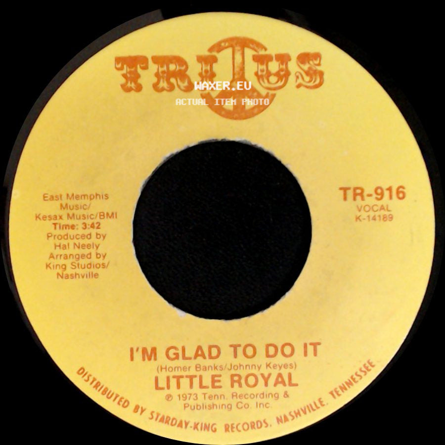 Little Royal - I'm Glad To Do It / My Love Needs Company side A