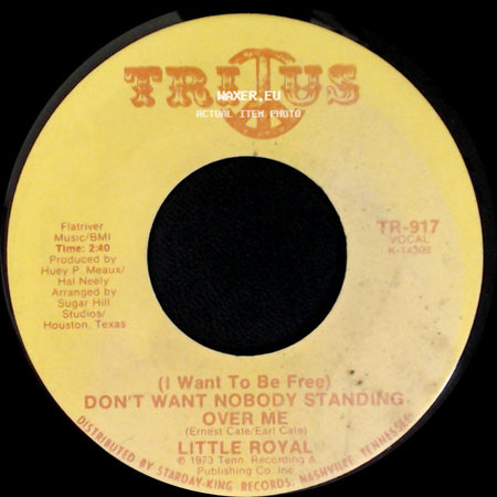 Little Royal - Keep On Pushing Your Luck / (I Want To Be Free) Don't Want Nobody Standing Over Me side B