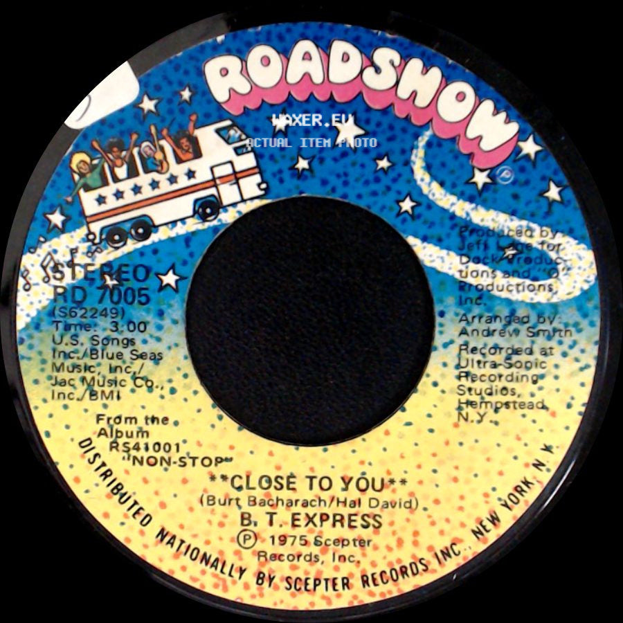 B.T. Express - Close To You / Whatcha Think About That? side A