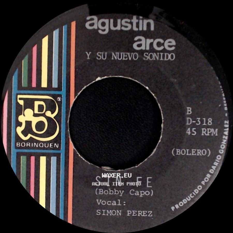 Agustin Arce Y Su Nuevo Sonido / Agustin Arce - Linda Triguenita / Sin Fe side B