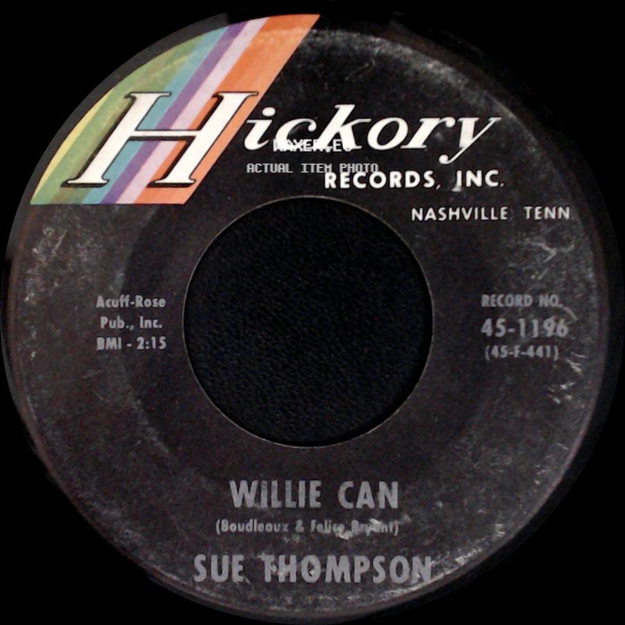 Sue Thompson - Too Much In Love / Willie Can side B