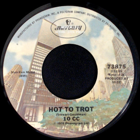 10 Cc - The Things We Do For Love / Hot To Trot side B