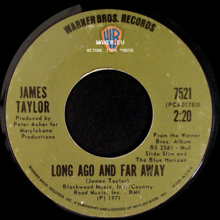 James Taylor - Long Ago And Far Away / Let Me Ride side A