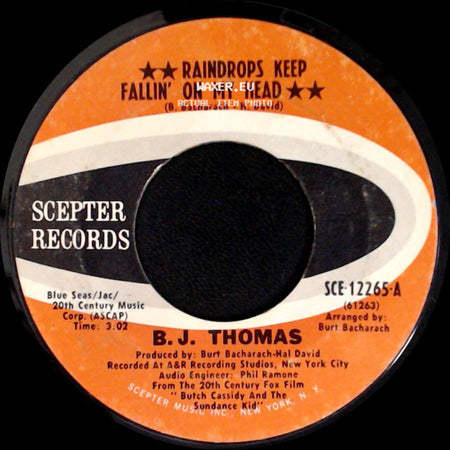 B. J. Thomas - Raindrops Keep Fallin' On My Head / Never Had It So Good side A