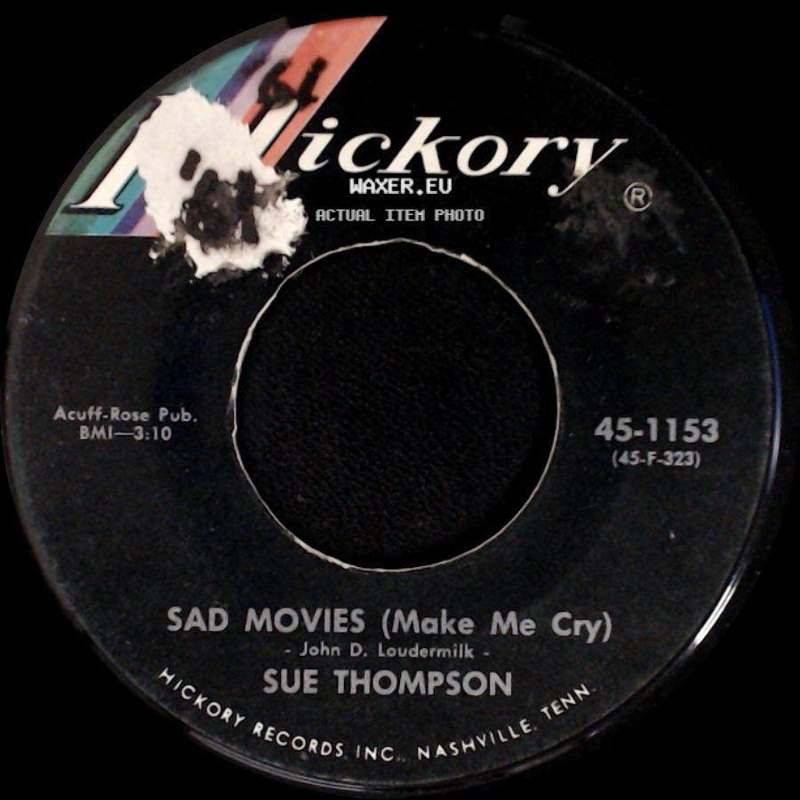 Sue Thompson - Sad Movies (Make Me Cry) / Unknown Title B side A