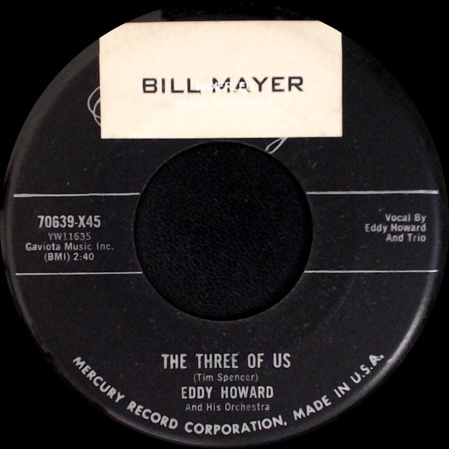 Eddy Howard And His Orchestra - The Three Of Us / The Man From Laramie side A