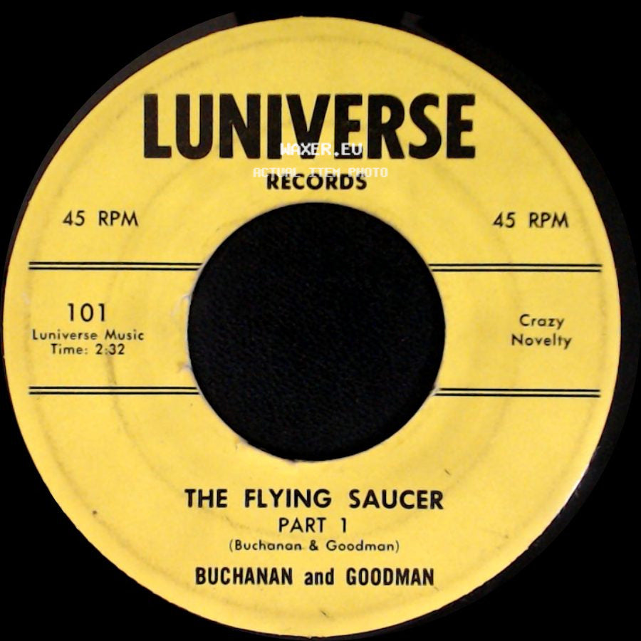 Buchanan And Goodman - The Flying Saucer Part 1 / The Flying Saucer Part 2 side A