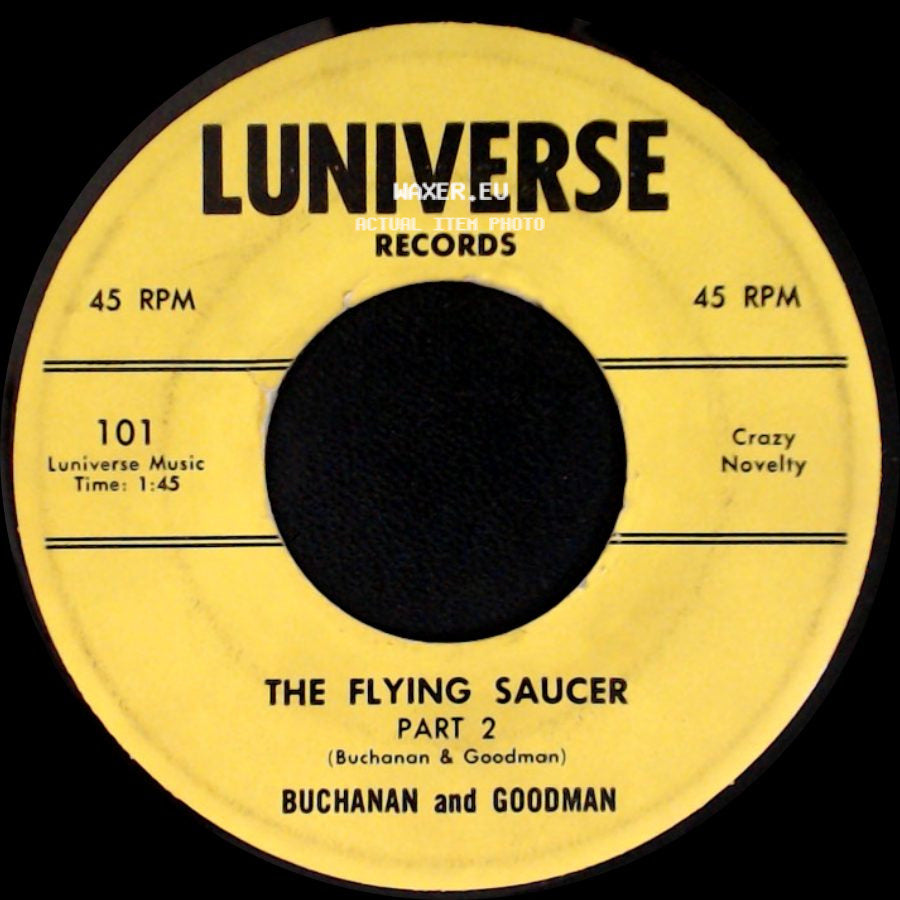 Buchanan And Goodman - The Flying Saucer Part 1 / The Flying Saucer Part 2 side B