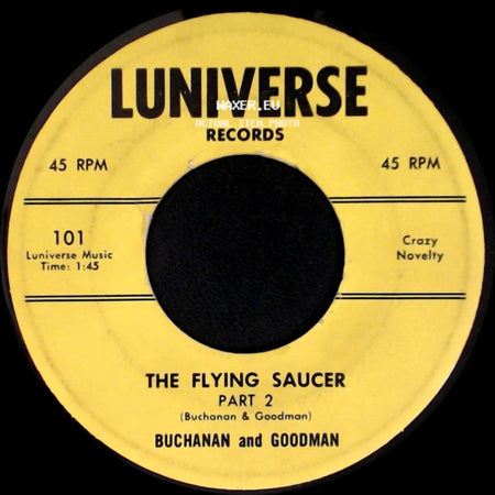 Buchanan And Goodman - The Flying Saucer Part 1 / The Flying Saucer Part 2 side B