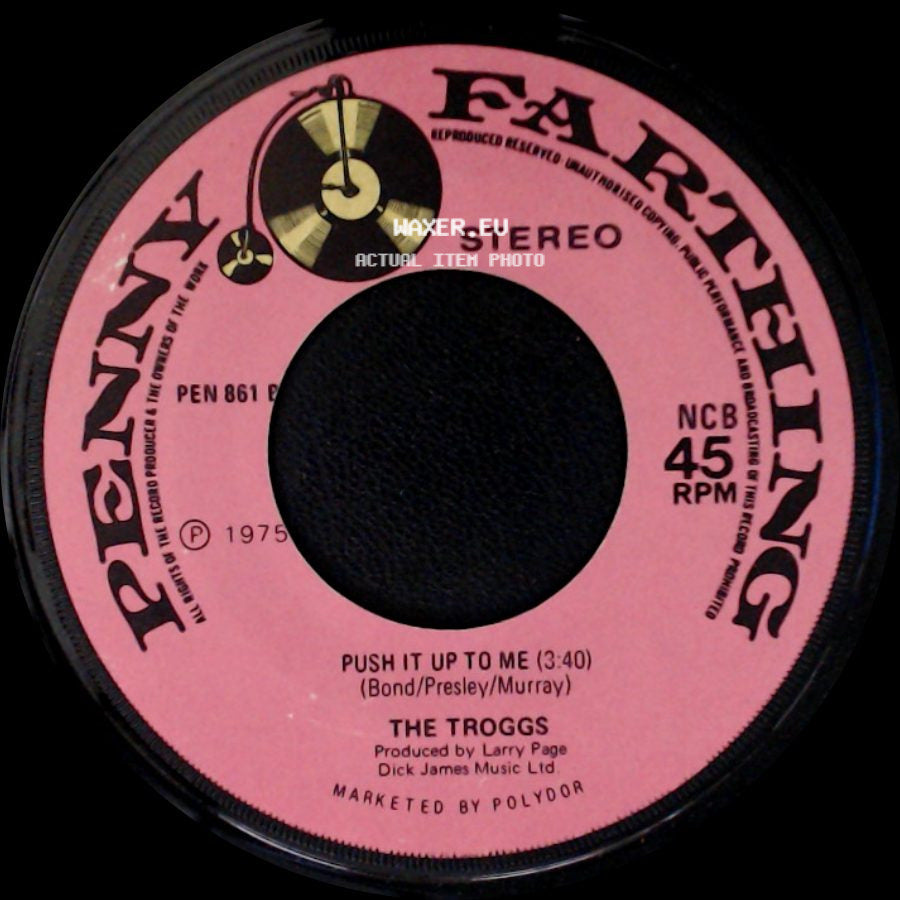 The Troggs - Good Vibrations / Push It Up To Me (3:40) side B