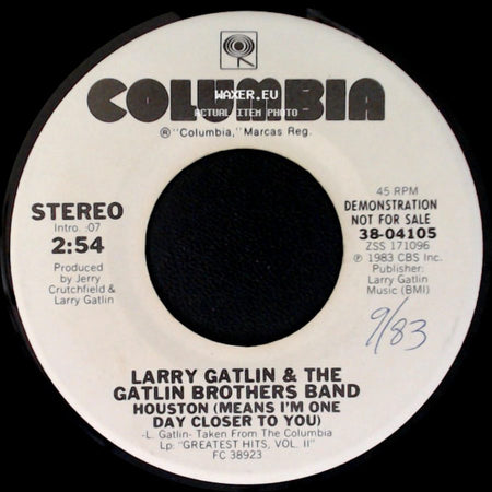 Larry Gatlin & The Gatlin Brothers Band - Houston (Means I'm One Day Closer To You) / Houston (Means I'm One Day Closer To You) side A