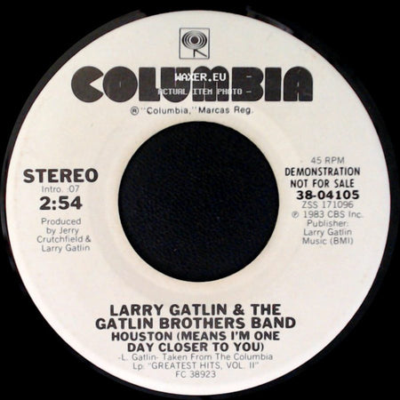 Larry Gatlin & The Gatlin Brothers Band - Houston (Means I'm One Day Closer To You) / Houston (Means I'm One Day Closer To You) side B