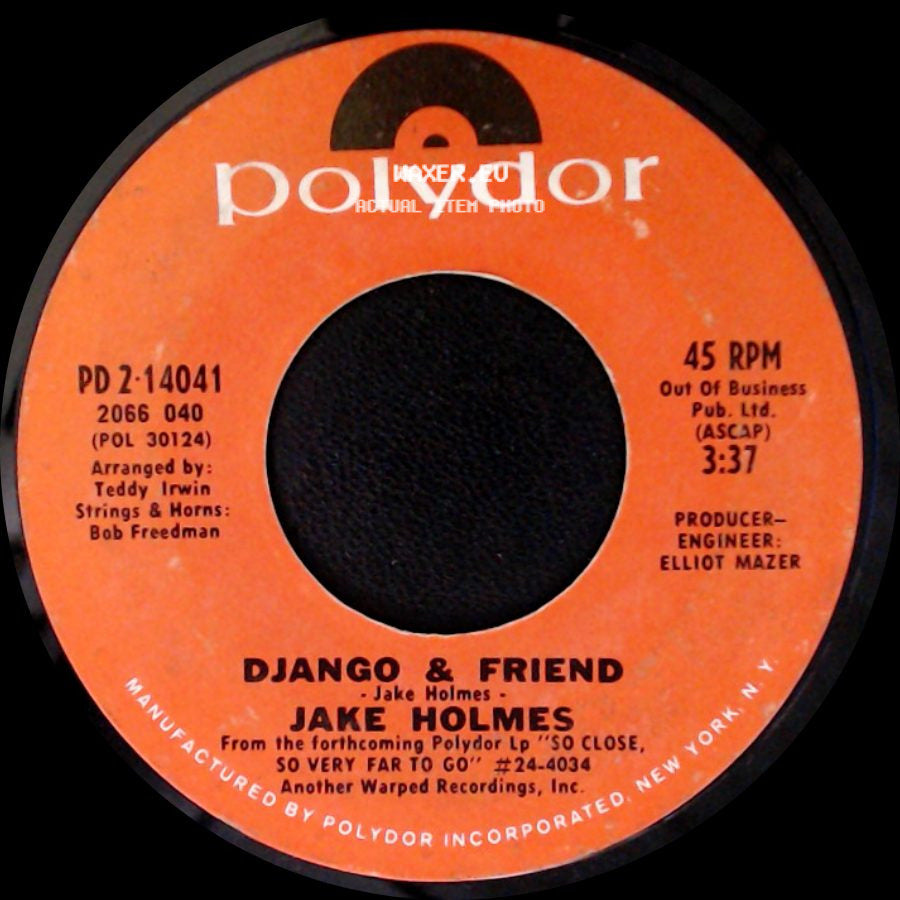 Jake Holmes - So Close / Django & Friend side B