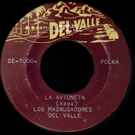 Juan Hernandez Los Madrugadores Del Valle / Los Madrugadores Del Valle - Golpe Terrible / La Avioneta (Adda) side B