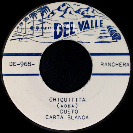Dueto Carta Blanca - Chiquitita (Adda) / Ojos Negros side A